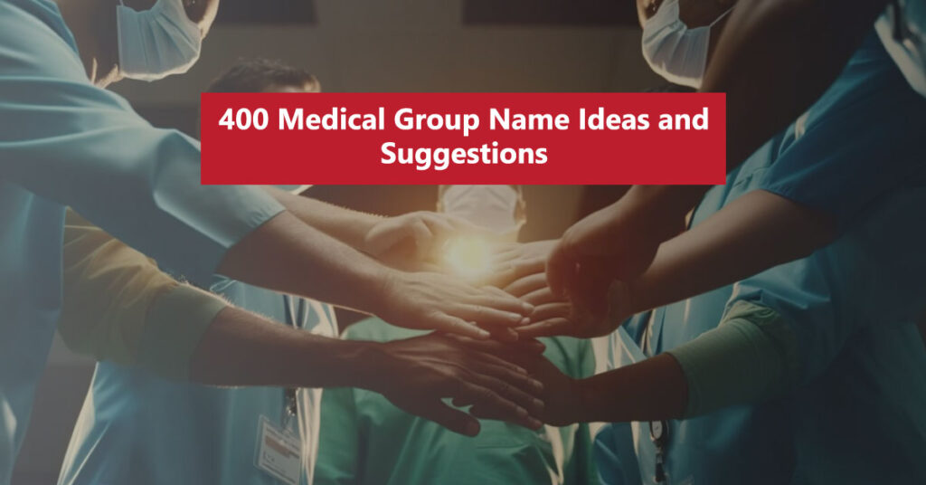 Medical Group Name Ideas