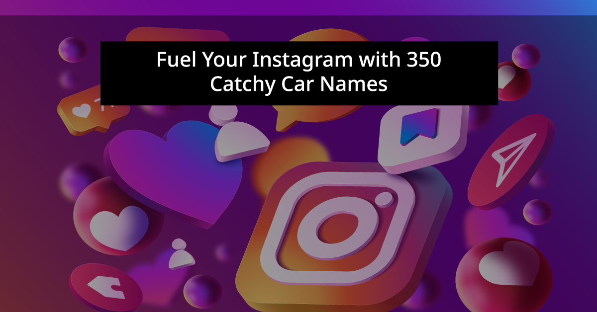 350-catchy-car-names-for-instagram