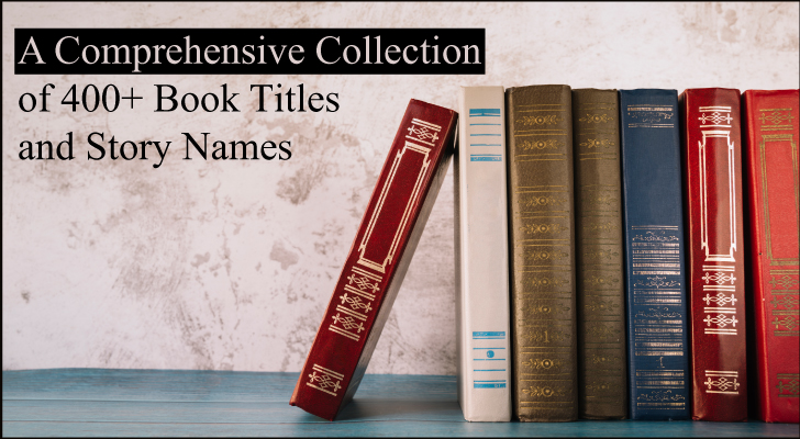 400+ Book Titles and Story Names
