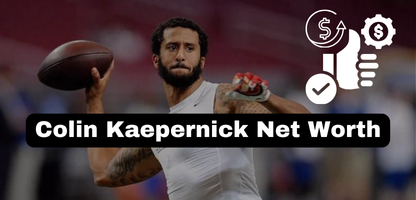 Colin Kaepernick Net Worth
